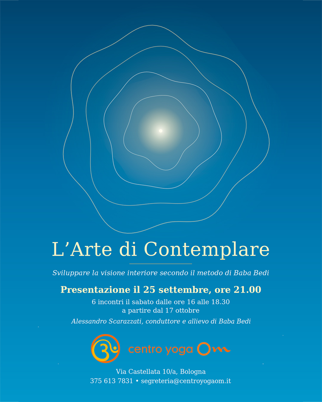 Locandina del corso L'Arte di Contemplare, condotto da Alessandro Scarazzati al Centro Yoga Om di Bologna. Presentazione venerdì 25 Settembre 2026, sei incontri il sabato dal 17 Ottobre.